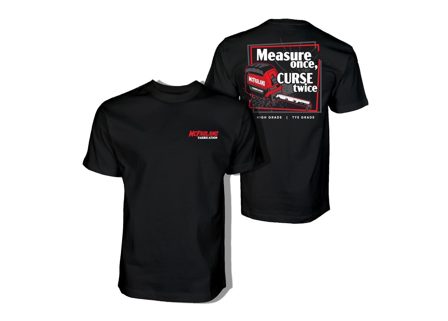 Tye's Measure Once Shirt